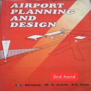 AIRPORT PLANNING AND DESIGN S K KHANNA 2ND HAND RACK A2