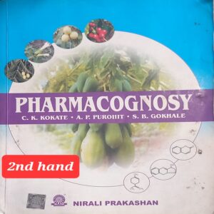 PHARMACOGNOSY C K KOKATE NIRALI 2ND HAND 47TH EDITION