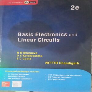 BASIC ELECTRONICS AND LINEAR CIRCUITS NN BHARGAVA ,KULSHERSTHA NEW (RACK A3)