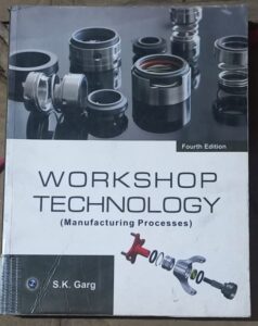 WORKSHOP TECHNOLOGY S K GARG NEW (RACK A2)