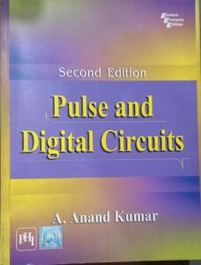 PULSE AND DIGITAL CIRCUITS NEW 2ND EDITION A ANAND KUMAR (RACK A2)