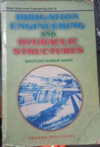 IRRIGATION ENGINEERING AND HYDRAULIC STRUCTURES 2ND HAND RS 549 (RACK B4)