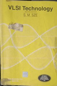 VLSI TECHNOLOGY SECOND EDTION S.M. SZE 2ND HAND RACK A4