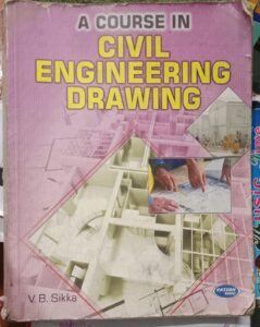 A COURSE IN CIVIL ENGINEERING DRAWING V.B.SIKKA 2ND HAND BOOK RACK C3 MRP495
