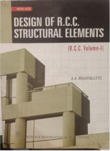 DESIGN OF R.C.C STRUCTURAL ELEMENTS S.S BHAVIKATTI RACK C5 NEW BOOK MRP 195
