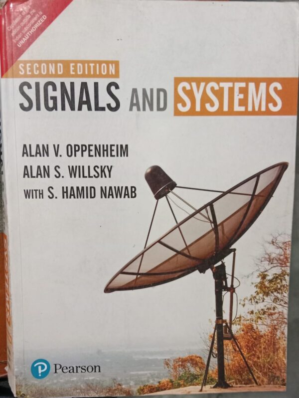 SIGNALS AND SYSTEM 2ND HAND ALAN V.OPPENHEIM ALAN S WILLSKY WITH S.HAMID NAWAB A5 MRP 729