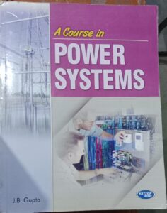 A COURSE IN POWER SYSTEMS NEW BOOK RACK B3 J.B.GUPTA MRP 895