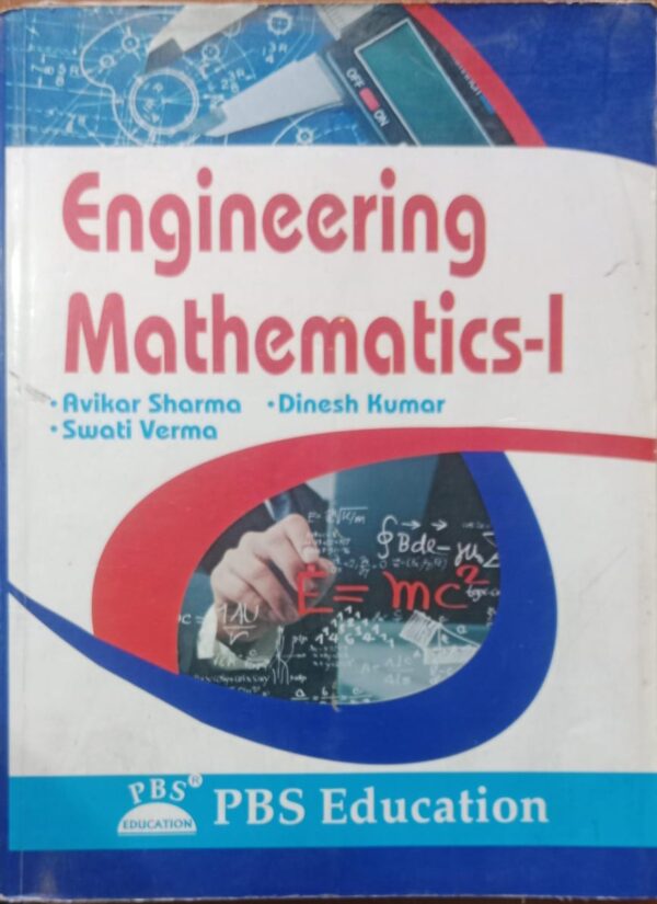 ENGINEERING MATHEMATICS-1 AVIKAR SHARMA DINESH KUMAR SWATI VERMA 2ND HAND BOOK RACK A4 MRP 498