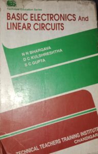 BASIC ELECTRONICS AND LINEAR CIRCUITS N N BHARGAVA D C KULSHRESHHTHA S C GUPTA 2ND B5 MRP 445