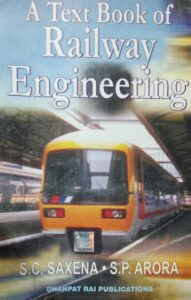 A TEXT BOOK OF RAILWAY ENGINEERING S.C.SAXENA S.P. ARORA 2ND HAND BOOK RACK C4 MRP 355
