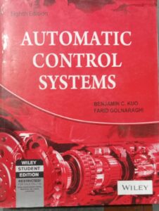 AUTOMATIC CONTROL SYSTEMS 8TH EDITION BENJAMIN C.KUO FARID GOLNARAGHI NEW RACK C2 MRP 579