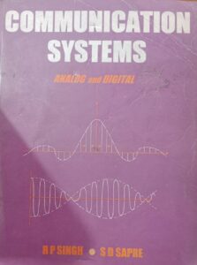 COMMUNICATION SYSTEMS ANALOG AND DIGITAL R P SINGH S D SAPRE 2ND HAND RACK A3 MRP 550