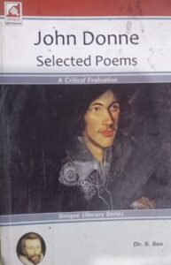 JOHN DONNE SELECTED POEMS A CRITICAL EVALUATION DR .SEN NEW BOOK MA ENGLISH RACK B1 MRP 170