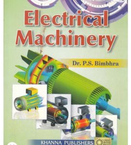 ELECTRICAL MACHINERY DR.P.S BIMBHRA 2ND HAND BOOK MRP 775 RACK B3